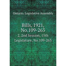 

Книга Bills, 1921, No.109-263 2, 2nd Session, 15th Legislature, No.109-263