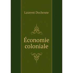 

Книга Économie coloniale