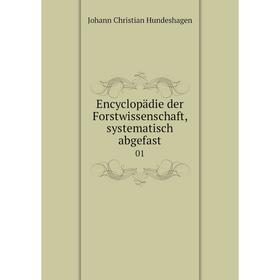 

Книга Encyclopädie der Forstwissenschaft, systematisch abgefast01