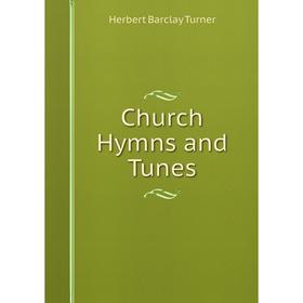 

Книга Church Hymns and Tunes
