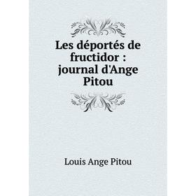 

Книга Les déportés de fructidor: journal d'Ange Pitou