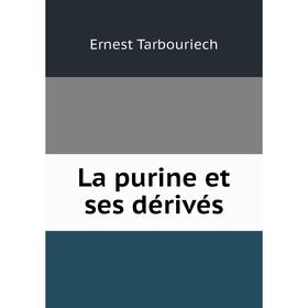 

Книга La purine et ses dérivés