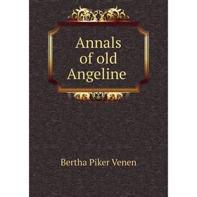 

Книга Annals of old Angeline