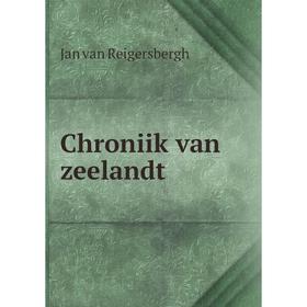 

Книга Chroniik van zeelandt