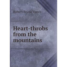 

Книга Heart-throbs from the mountains