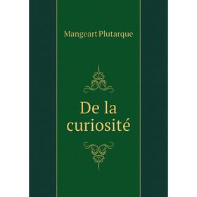 

Книга De la curiosité