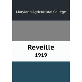 

Книга Reveille1919. Maryland Agricultural College