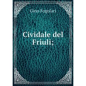 

Книга Cividale del Friuli;