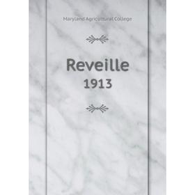 

Книга Reveille1913. Maryland Agricultural College