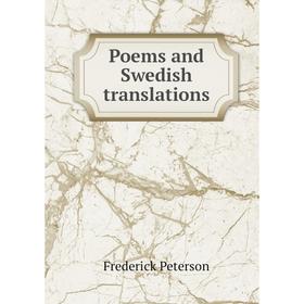

Книга Poems and Swedish translations. Frederick Peterson
