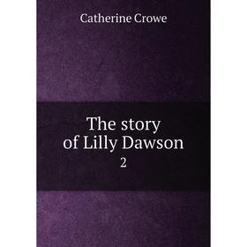 

Книга The story of Lilly Dawson 2