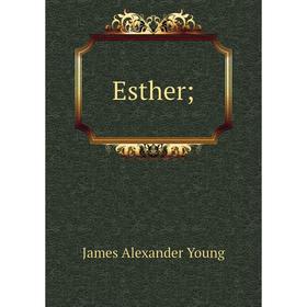 

Книга Esther;