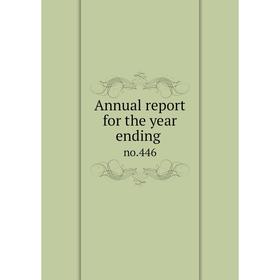 

Книга Annual report for the year ending no.446