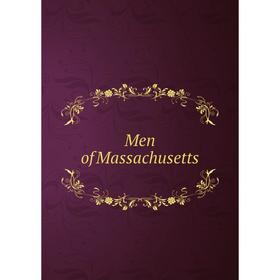 

Книга Men of Massachusetts