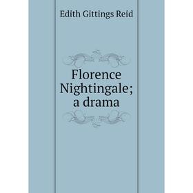 

Книга Florence Nightingale; a drama