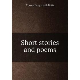 

Книга Short stories and poems. Craven Langstroth Betts