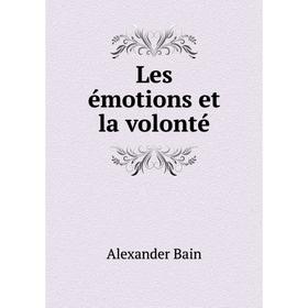 

Книга Les émotions et la volonté