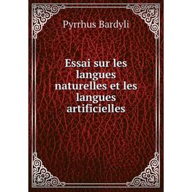 

Книга Essai sur les langues naturelles et les langues artificielles