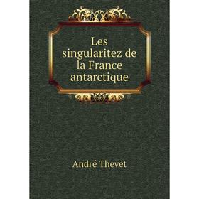 

Книга Les singularitez de la France antarctique