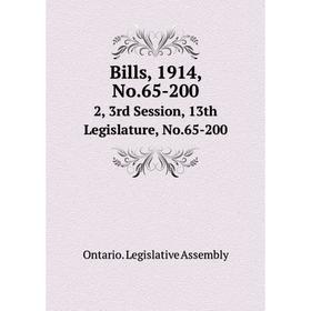 

Книга Bills, 1914, No.65-200 2, 3rd Session, 13th Legislature, No.65-200