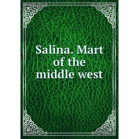 

Книга Salina. Mart of the middle west
