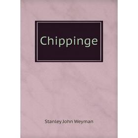 

Книга Chippinge