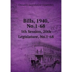 

Книга Bills, 1940, No.1-68 5th Session, 20th Legislature, No.1-68