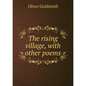 

Книга The rising village, with other poems