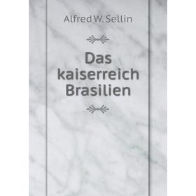 

Книга Das kaiserreich Brasilien