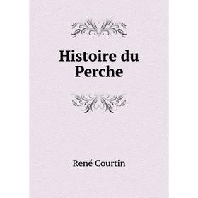 

Книга Histoire du Perche