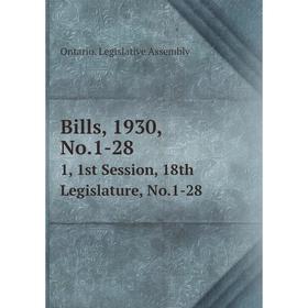 

Книга Bills, 1930, No.1-28 1, 1st Session, 18th Legislature, No.1-28