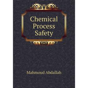 

Книга Chemical Process Safety