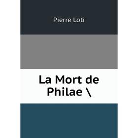 

Книга La Mort de Philae /