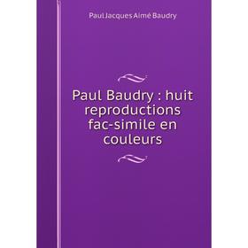 

Книга Paul Baudry : huit reproductions fac-simile en couleurs