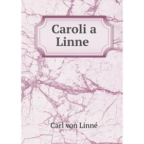 

Книга Caroli a Linne