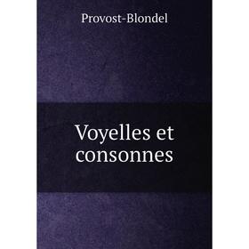 

Книга Voyelles et consonnes