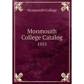 

Книга Monmouth College Catalog 1955