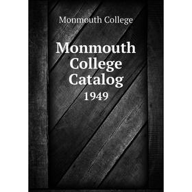 

Книга Monmouth College Catalog 1949