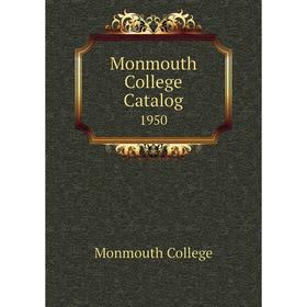 

Книга Monmouth College Catalog 1950