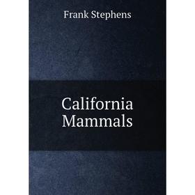 

Книга California Mammals