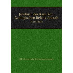 

Книга Jahrbuch der Kais. Kön. Geologischen Reichs-AnstaltV.15(1865)