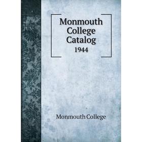 

Книга Monmouth College Catalog 1944