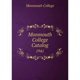 

Книга Monmouth College Catalog 1941