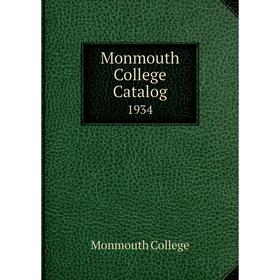 

Книга Monmouth College Catalog 1934