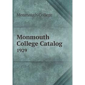 

Книга Monmouth College Catalog 1929