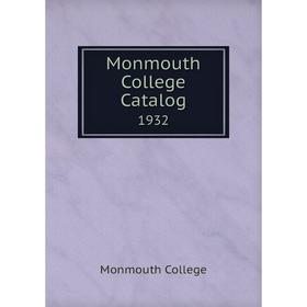 

Книга Monmouth College Catalog 1932