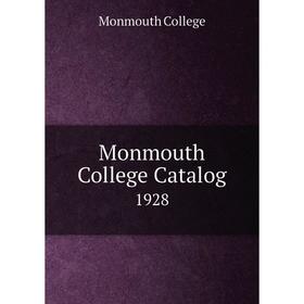 

Книга Monmouth College Catalog 1928