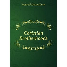 

Книга Christian Brotherhoods