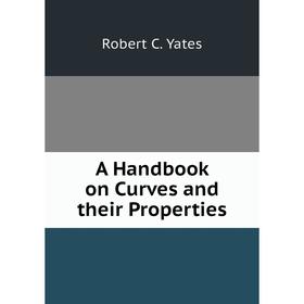 

Книга A Handbook on Curves and their Properties