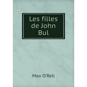 

Книга Les filles de John Bul